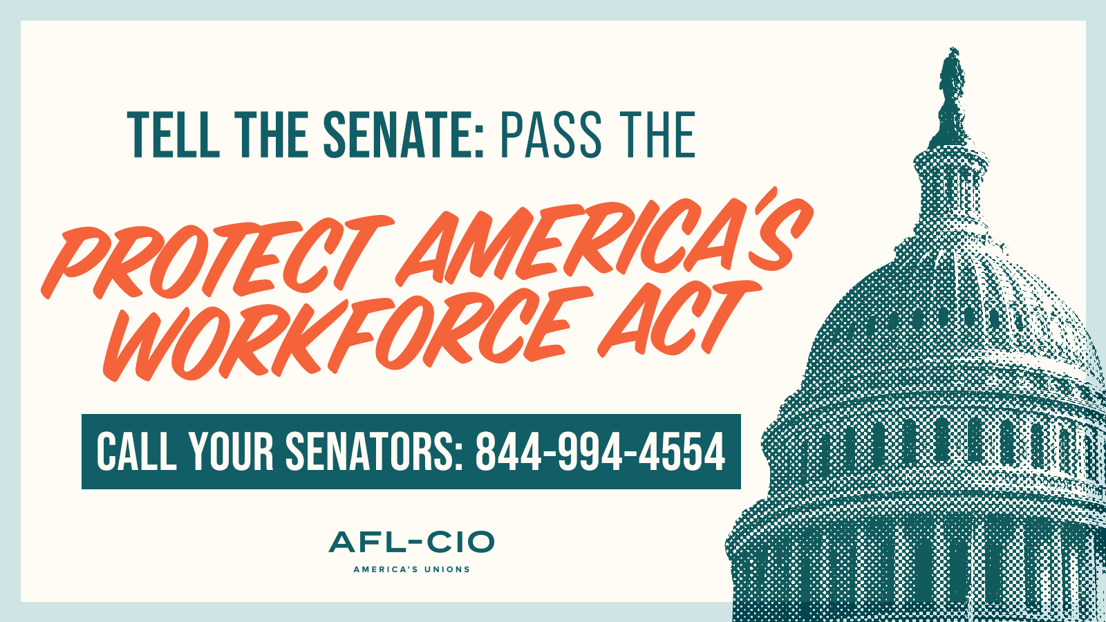 Tell Congress: Sign the discharge petition and give the Protect America’s Workforce Act a vote. Call your representative: 844-994-4554