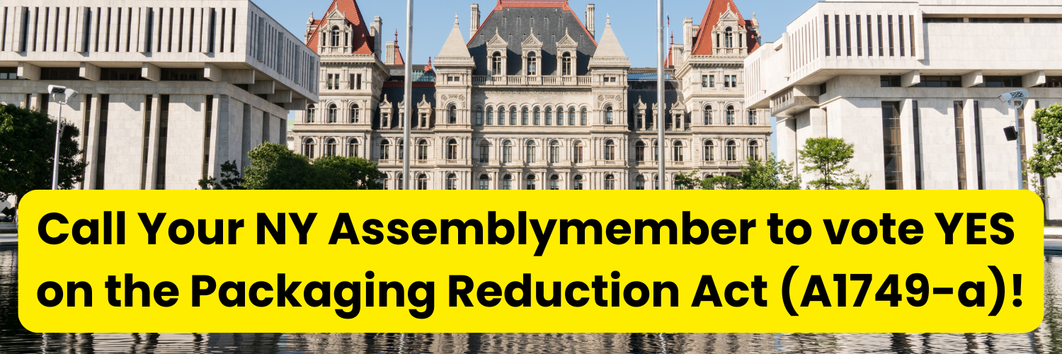 URGENT: CALL TO PASS THE PACKAGING REDUCTION & RECYCLING INFRASTRUCTURE ACT!