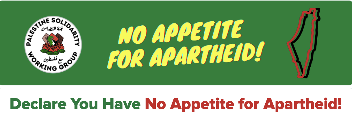 No Appetite For Apartheid! Declare you have no appetite for apartheid.