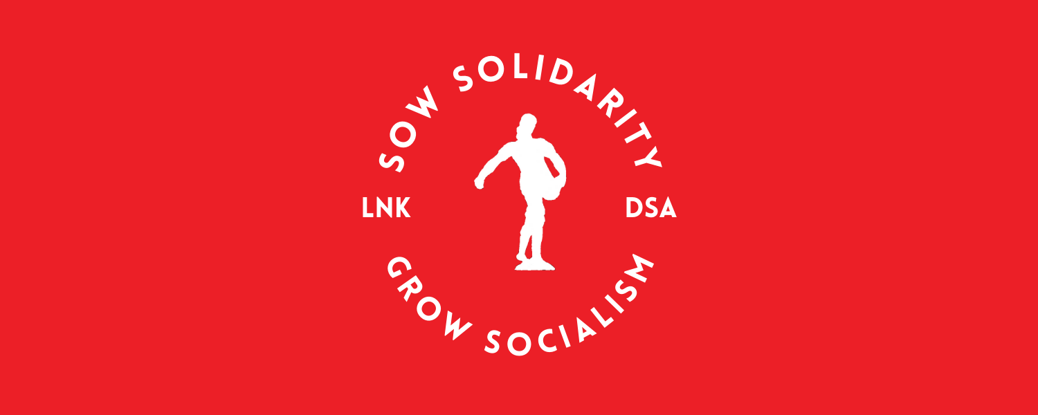 SOW SOLIDARITY, GROW SOCIALISM