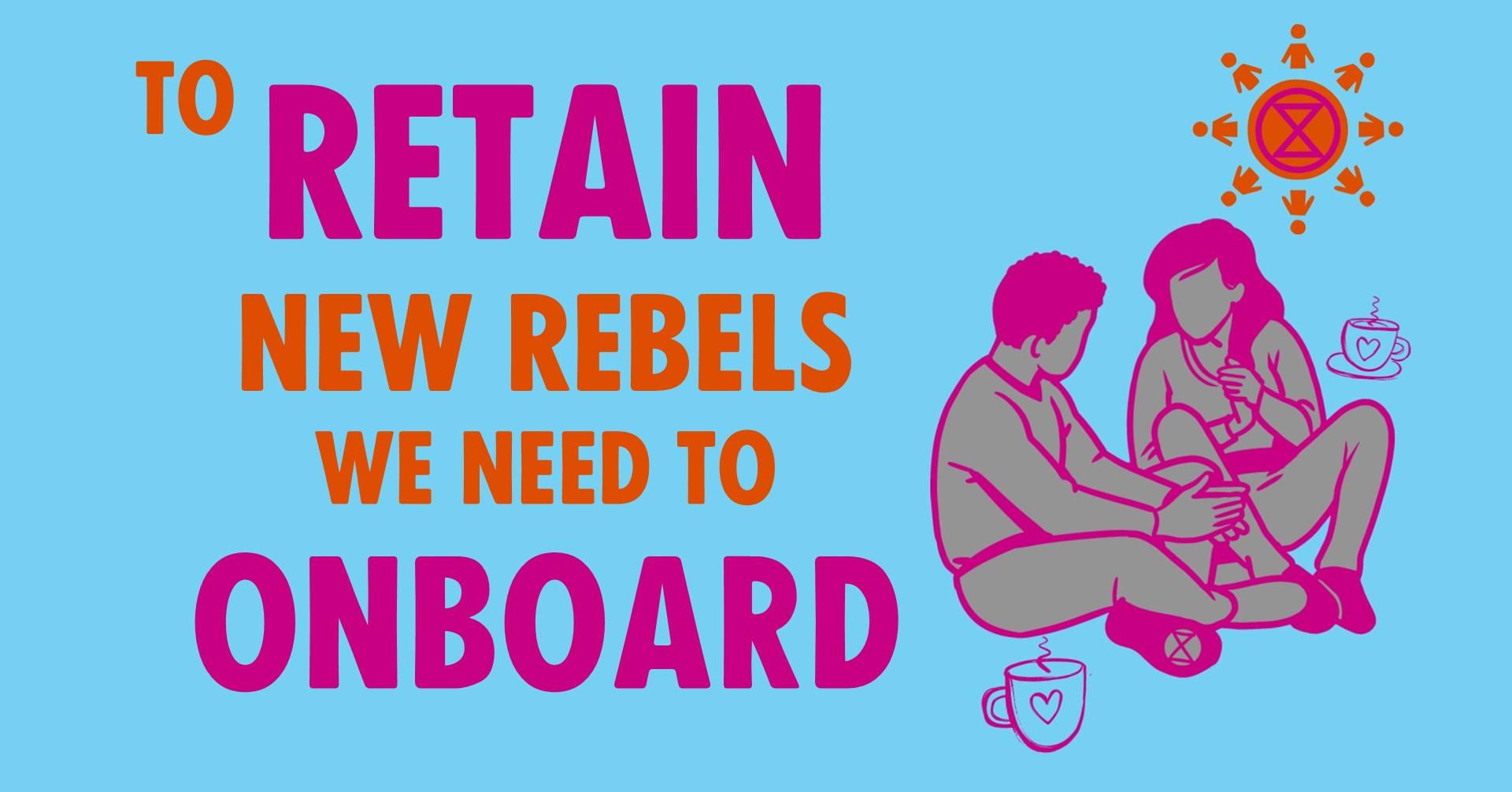 Two people drinking cups of tea or coffee. To Retain New Rebels We Need to Onboard [Text]