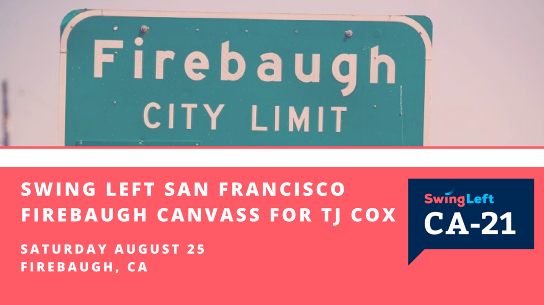 8/25 San Francisco Swing Left Canvass to CA21 in Firebaugh, CA