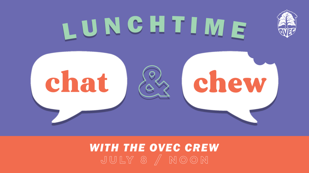 Lunchtime Chat & Chew with OVEC - Action Network