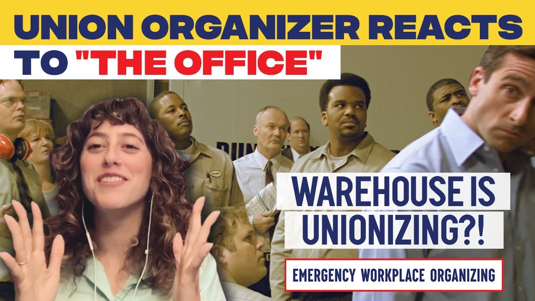 VIDEO PREMIERE Union Organizer Reacts to The Office