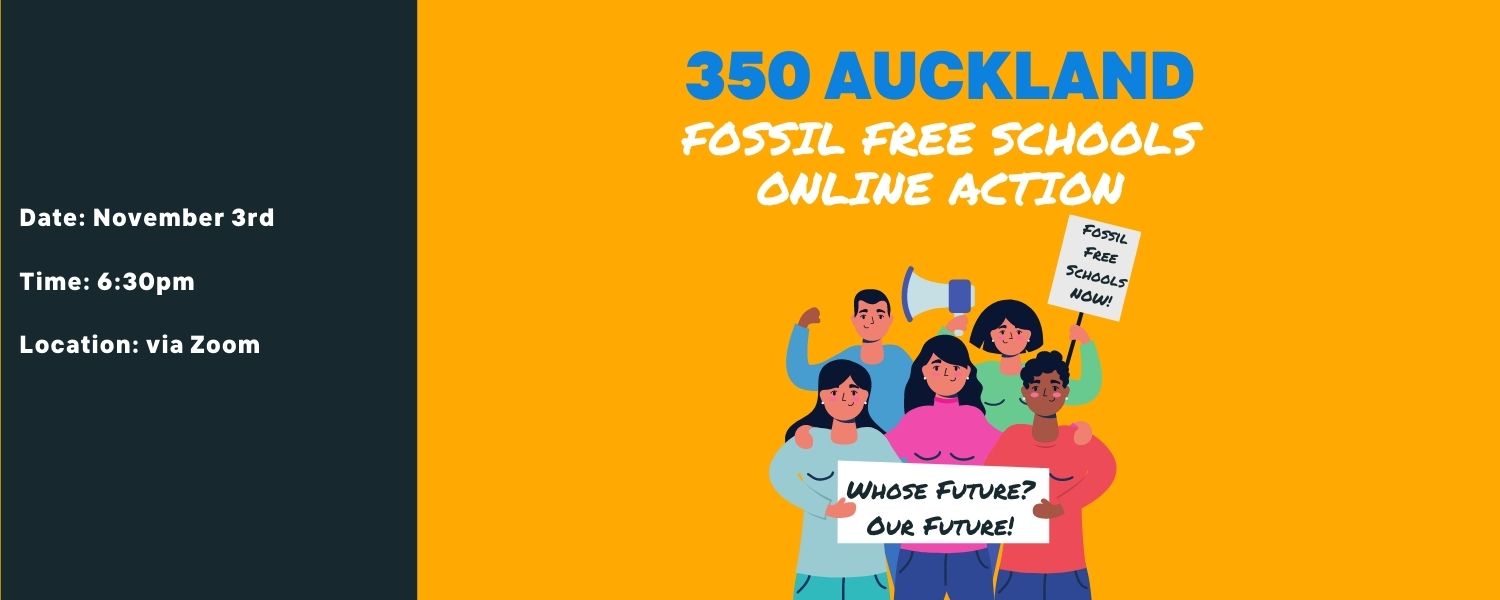 orange graphic with students protesting that reads event location details and 350 Auckland Online Fossil Free Schools Online Action