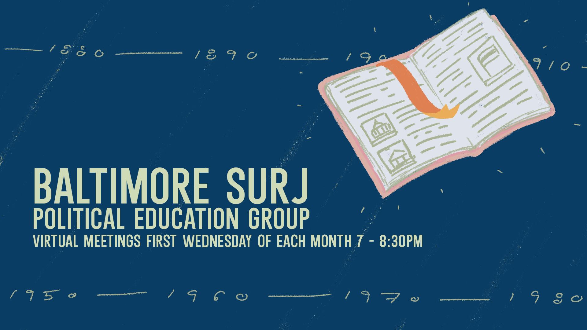 Baltimore SURJ Political Education Graphic. Reads: Virtual Meetings First Wednesday of Each Month 7 - 8:30 PM