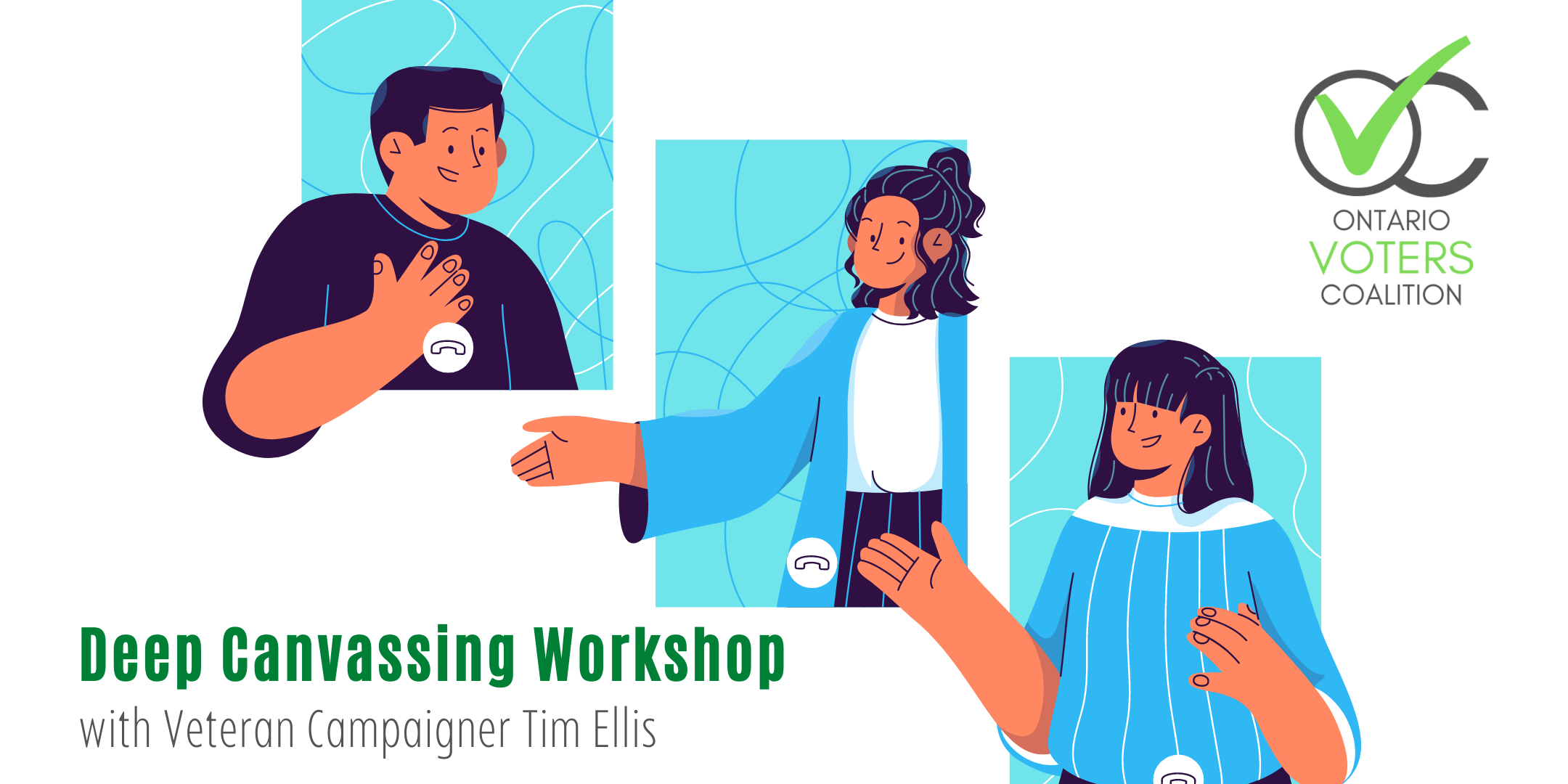 graphics of people talking with each other; OVC logo; Deep Canvassing Workshop with Veteran Campaigner, Tim Ellis