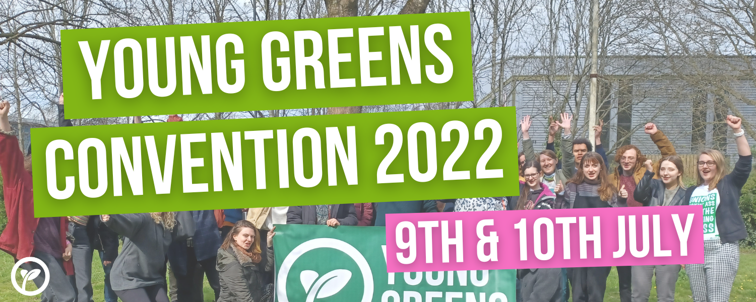 Graphic with pink and green graphic elements. Text reads "Young Greens Convention 2022! 9-10th July". The background is a group of Young Greens.