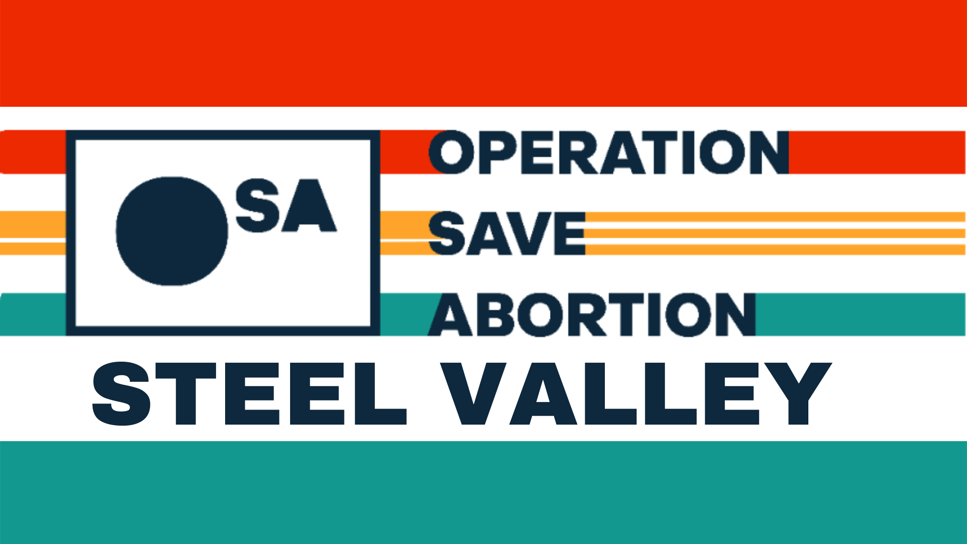 Operation Save Abortion Steel Valley Action Network