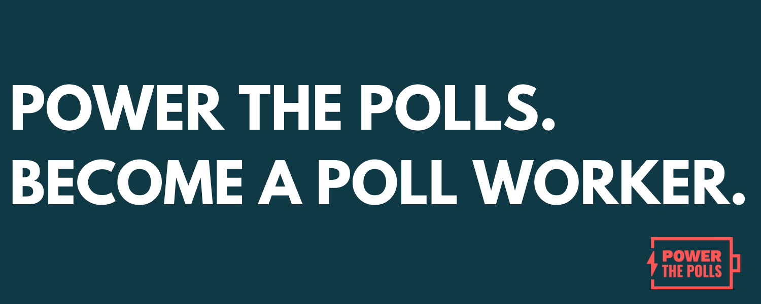 Poll Workers Protect Our Elections, September 15th