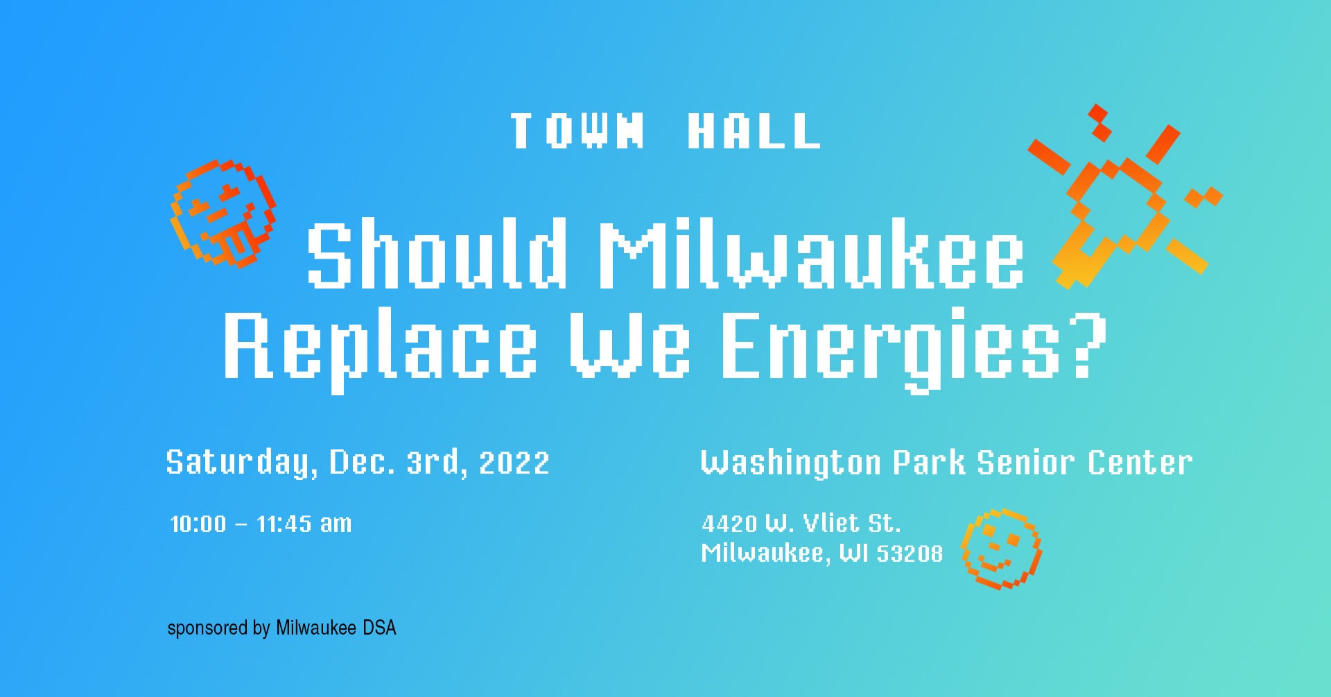 Text reading "Town Hall - Should Milwaukee Replace We Energies? Sponsored by Milwaukee DSA"