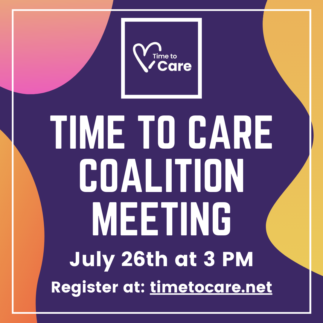 Time to Care Coalition Meeting. July 26 at 3pm