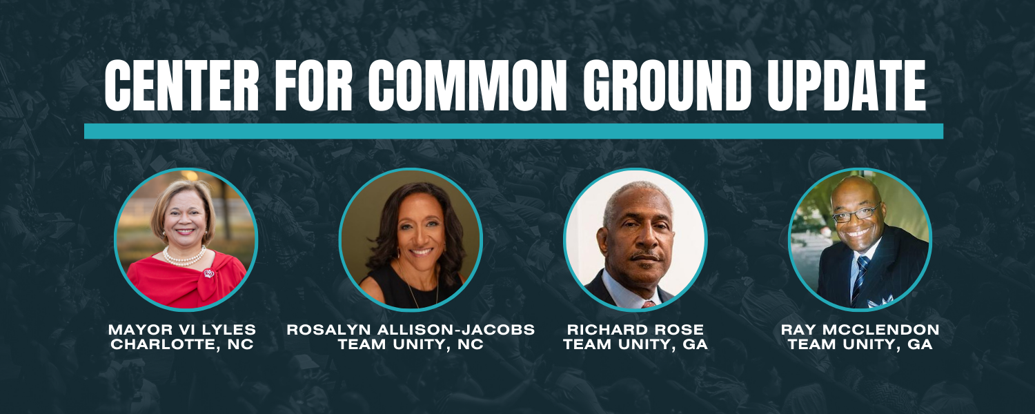 Center for Common Ground Update May 16