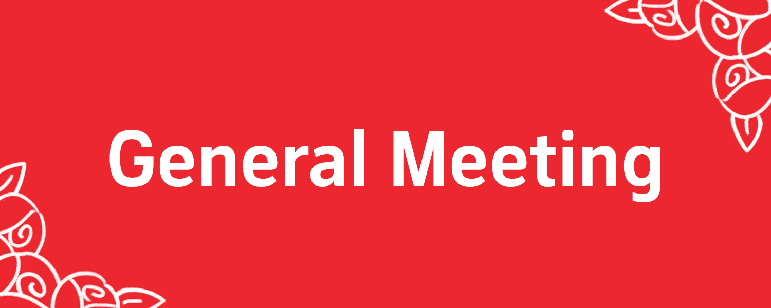 Red back ground with white crayon textured  roses on the top right and left corners of the image. White text reads, "General Meeting"