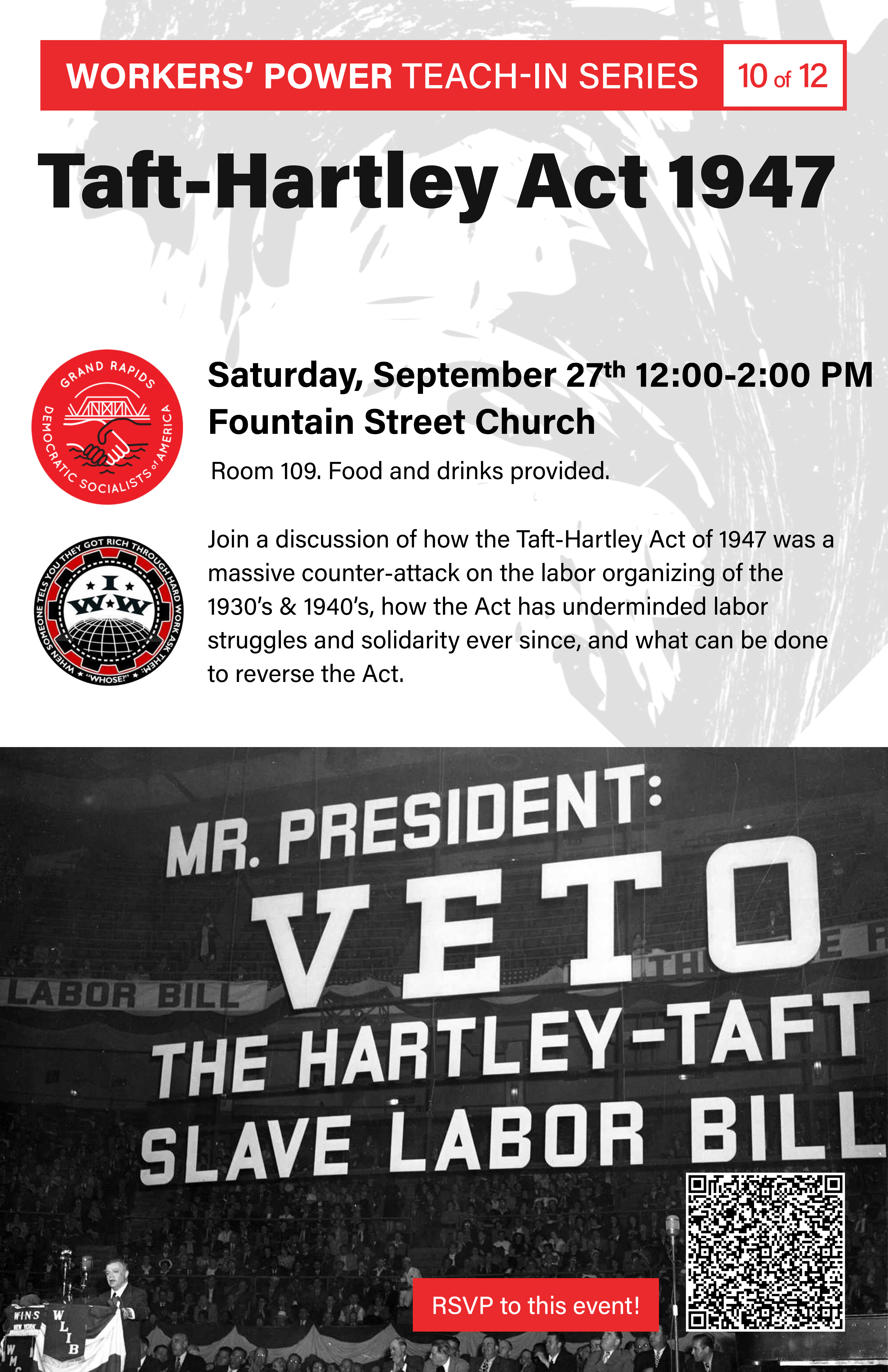 Flier for the 'Taft-Hartley Act' Teach-in. Event details on a white and grey background above a photo of a 1940s labor rally with large banner reading, 'Mr. President: Veto the Hartley-Taft Slave Labor Bill.'