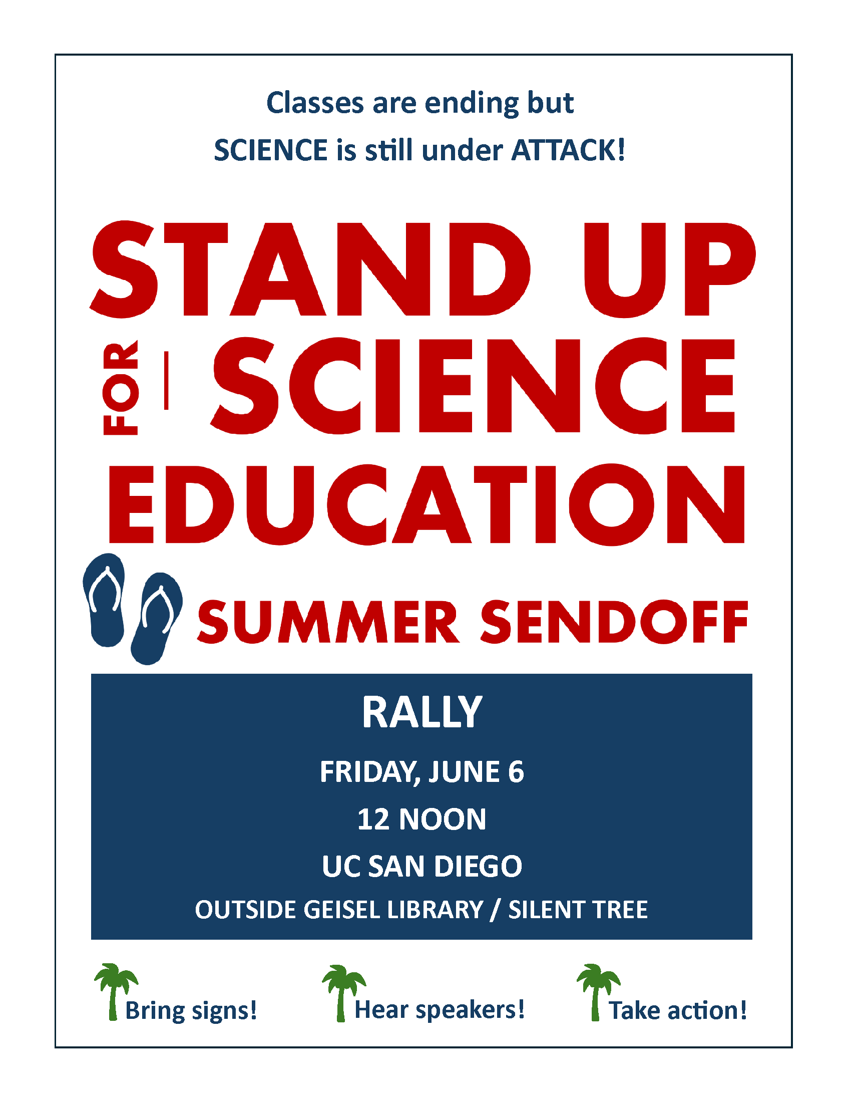 Classes are ending, but science is still under attack. Stan Up For Science Education Summer Send Off. Rally, Friday, June 6th at noon at Geisel Library / Silent Tree, UC San Diego. Bring signs, hear speakers, take action!