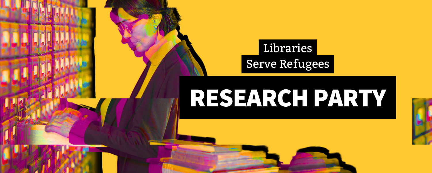 A stylized, colorful image featuring a person using a library card catalog, with glitch effects and a bright yellow background. The text on the right reads 'Libraries Serve Refugees' and 'RESEARCH PARTY' in bold black and white typography.