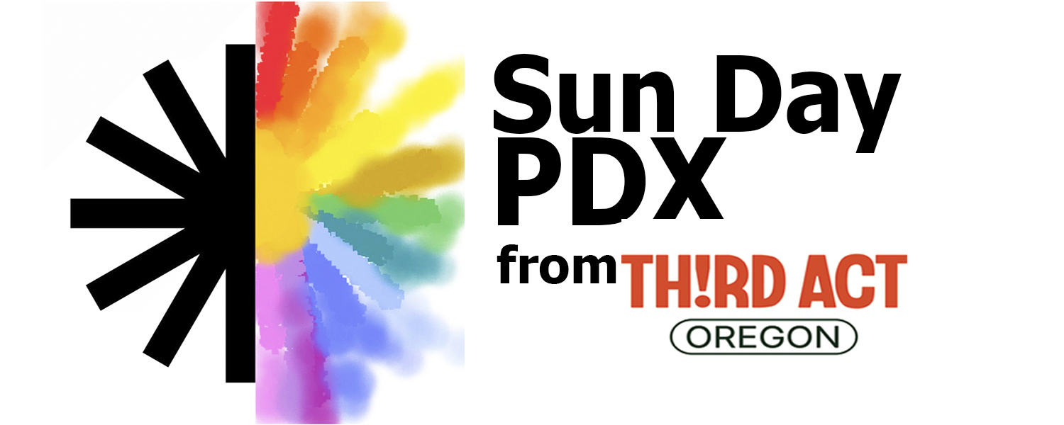 Sun Day PDX from Third Act Oregon