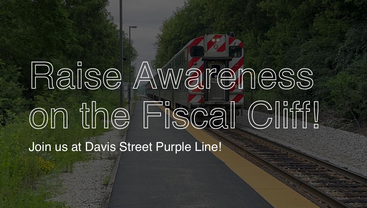 A Header saying "Raise Awareness on the Fiscal Cliff" with the subheader "Join us at Davis Street Purple Line", with a Metra train in the background.