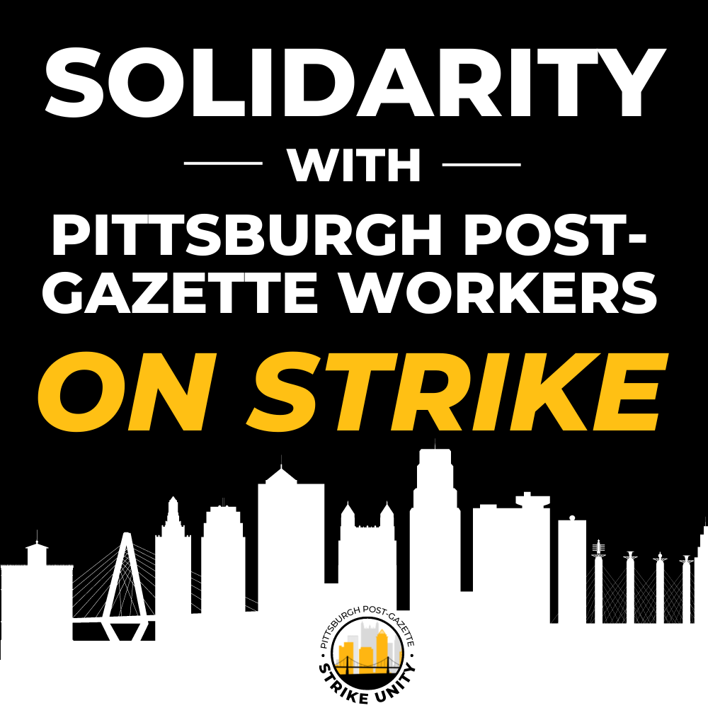 A Pittsburgh city skyline silhouette in the foreground with "Solidarity with Pittsburgh Post-Gazette Workers on Strike" above the skyline.