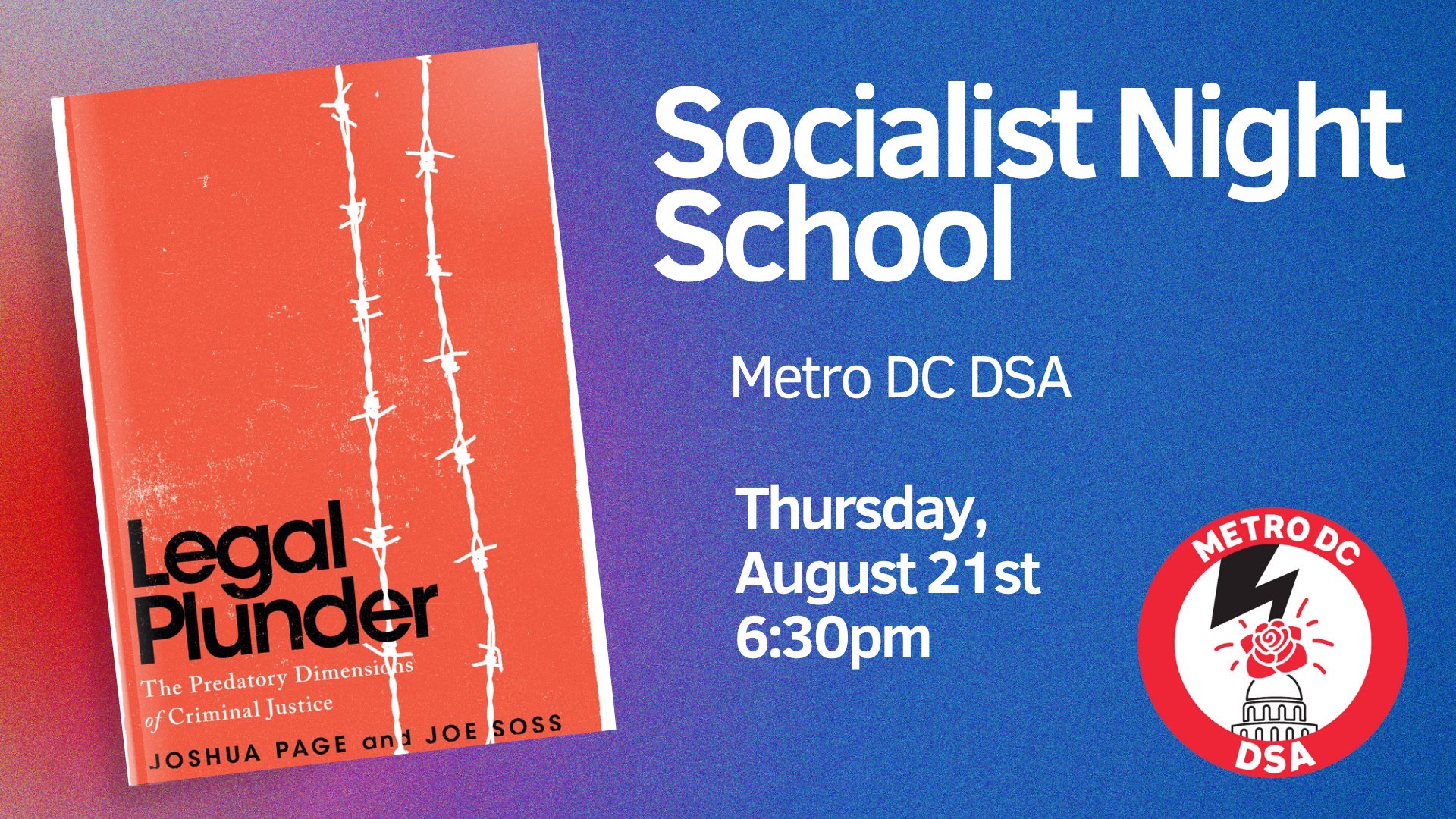 Socialist Night School, Metro DC DSA, Thursday, August 21, 6:30 PM. Legal Plunder book cover.