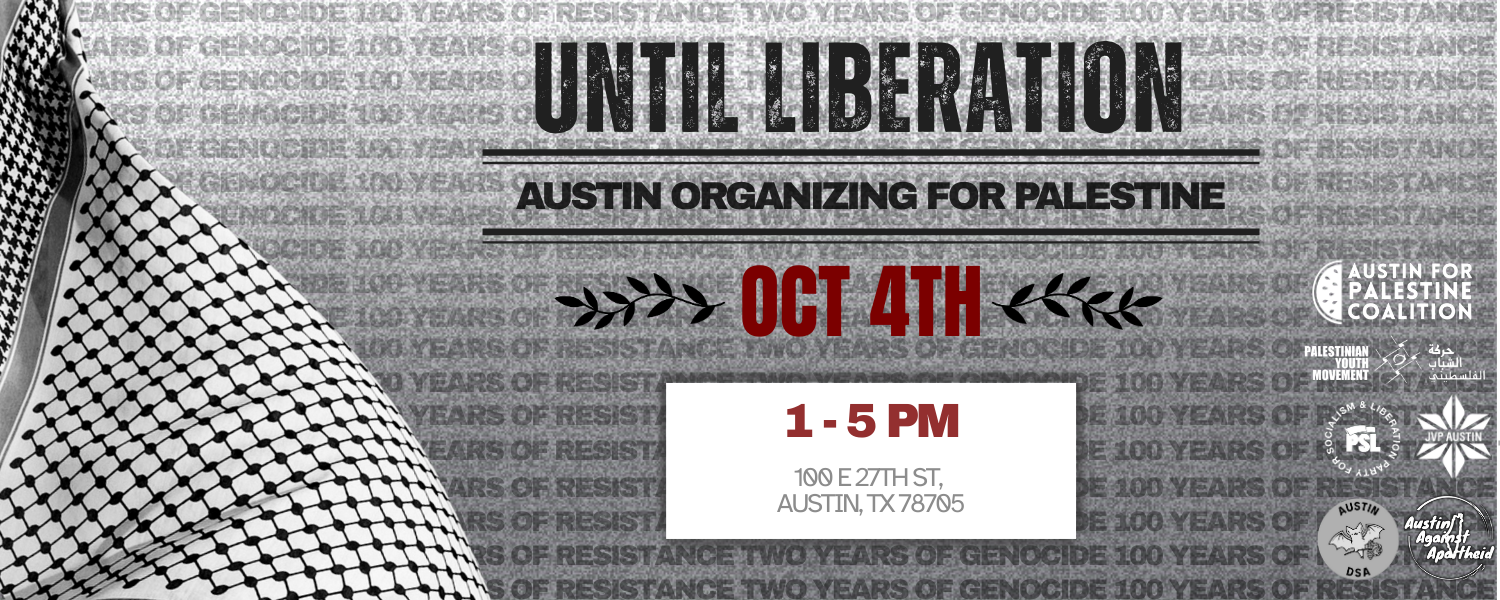 Hero Banner - Until Liberation: Austin Organizing for Palestine