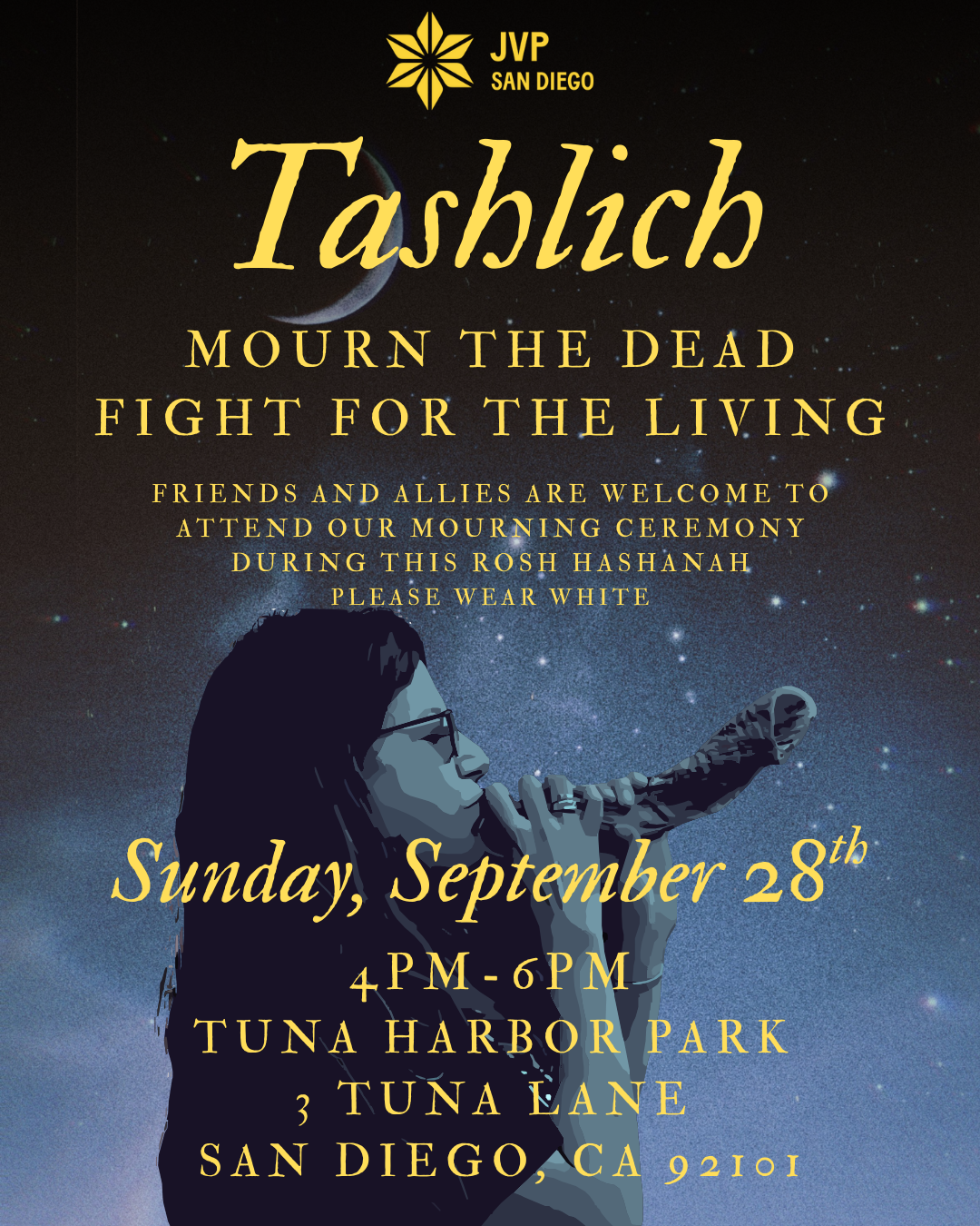 Tashlich: Mourn The Dead, Fight For The Living. Join JVP San Diego on September 28th at 4PM for our mourning ceremony during this Rosh Hashanah. Friends and allies are welcome as we renew ourselves for the new year with promises of steadfastness and liberation for all people.