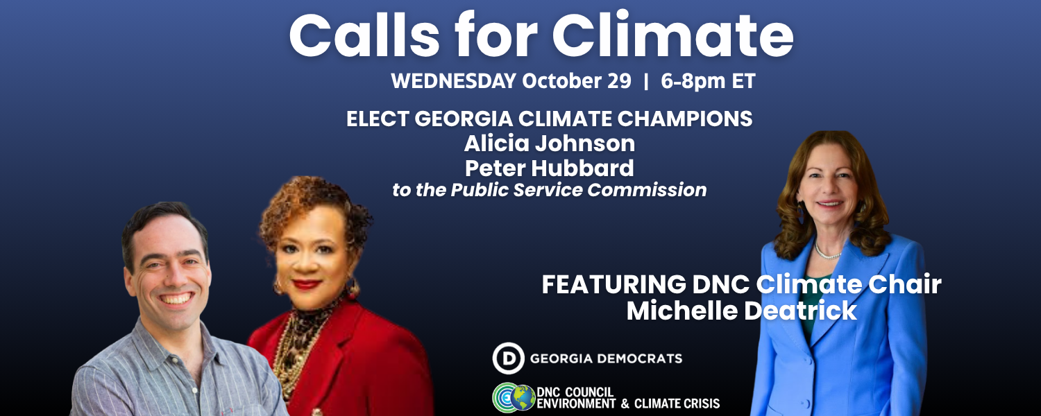Graphic has Dark blue background showing two candidates for Georgia Public Service Commission, a white man in a blue and white striped shirt and a Black woman in a red suit with gold buttons, both smiling. The text reads "Calls for Climate. Elect Georgia Climate Champions Alicia Johnson, Peter Hubbard to the Public Service Commission"