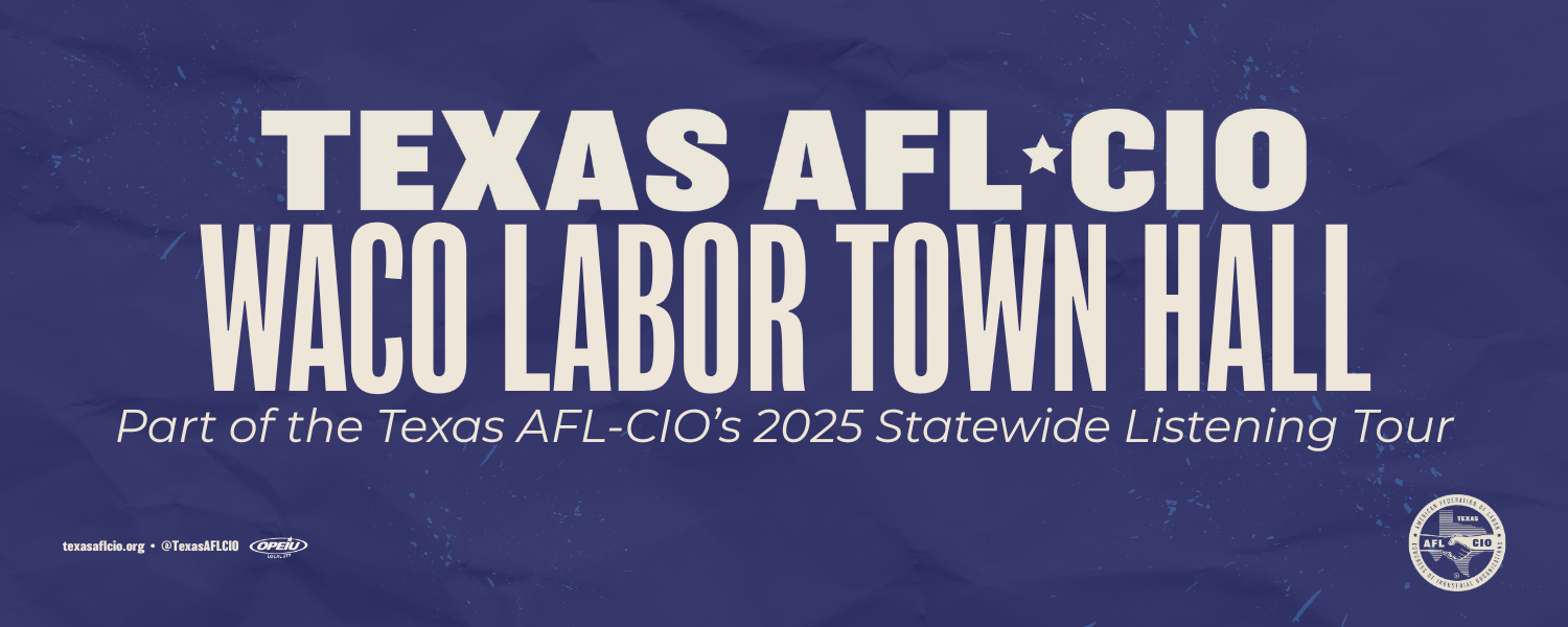 Waco Labor Town Hall Banner