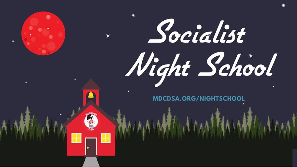 Bright red moon against a night sky with stars, top right, above a red school house with the Metro DC DSA logo on the front. Trees in the background. “Socialist Night School” in white against the dark blue sky, with “mdcdsa.org/nightschool” below.