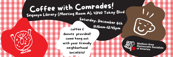 Coffee with Comrades - Dec 6th - 11:15 AM to 12:45 PM at the Sequoya Public Library - Coffee and Donuts provided