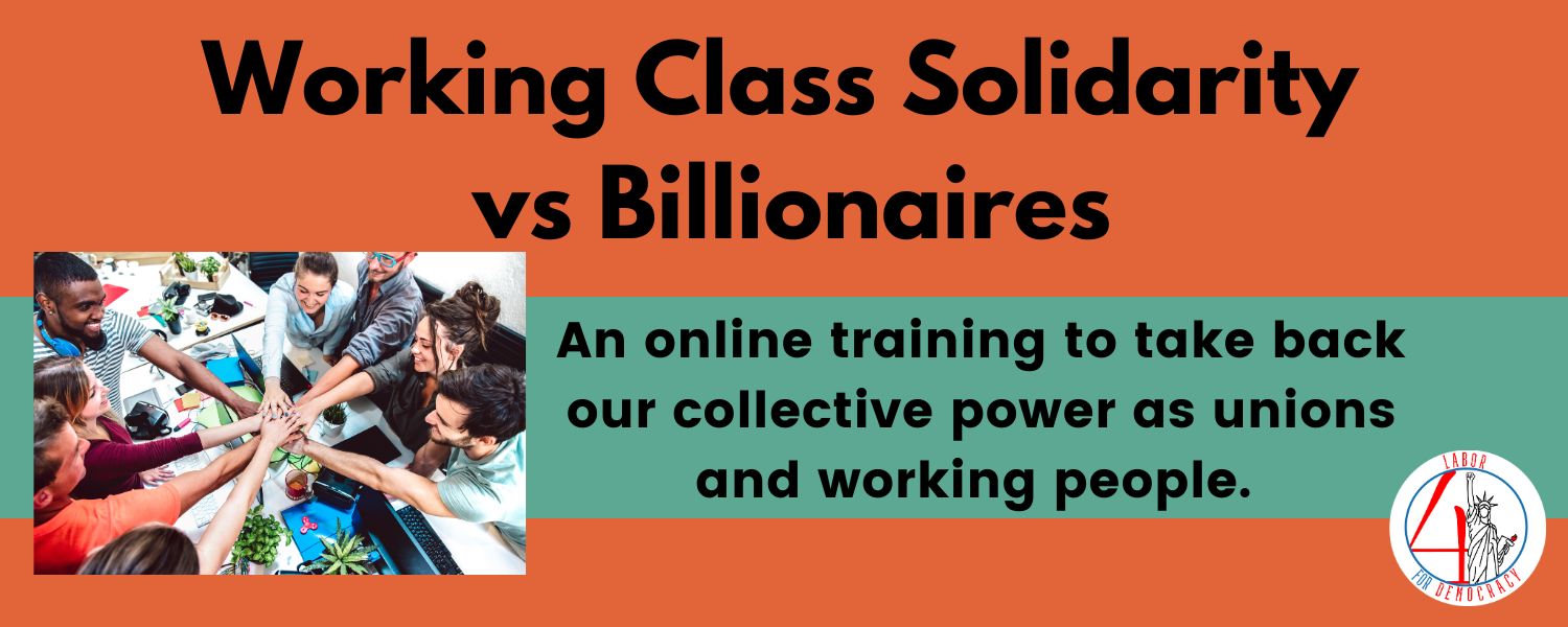 Orange and Turquoise Background with text Working People Solidarity vs Billionnaires