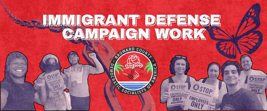 Banner of Broward DSA Immigrant Defense Campaign work showing various Broward DSA members engaged in know-your-rights canvassing with the Broward DSA Logo centered