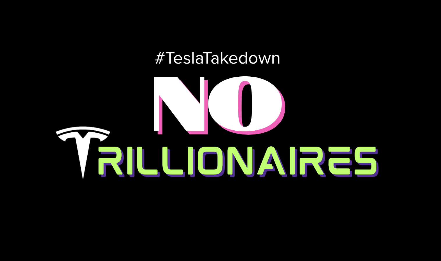 #TeslaTakedown No Trillionaires Banner
