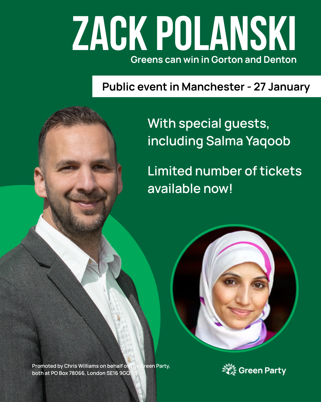Green Party promotional poster on a dark green background. Large white text at the top reads “ZACK POLANSKI”, with smaller text underneath: “Greens can win in Gorton and Denton”. A white banner says “Public event in Manchester - 27 January”. On the left is a large photo of Zack Polanski wearing a grey jacket and white shirt. On the right, white text reads “With special guests, including Salma Yaqoob” and “Limited number of tickets available now!”. A smaller circular photo of Salma Yaqoob appears at the lower right. The Green Party logo is shown at the bottom right, with small print imprint text along the bottom.