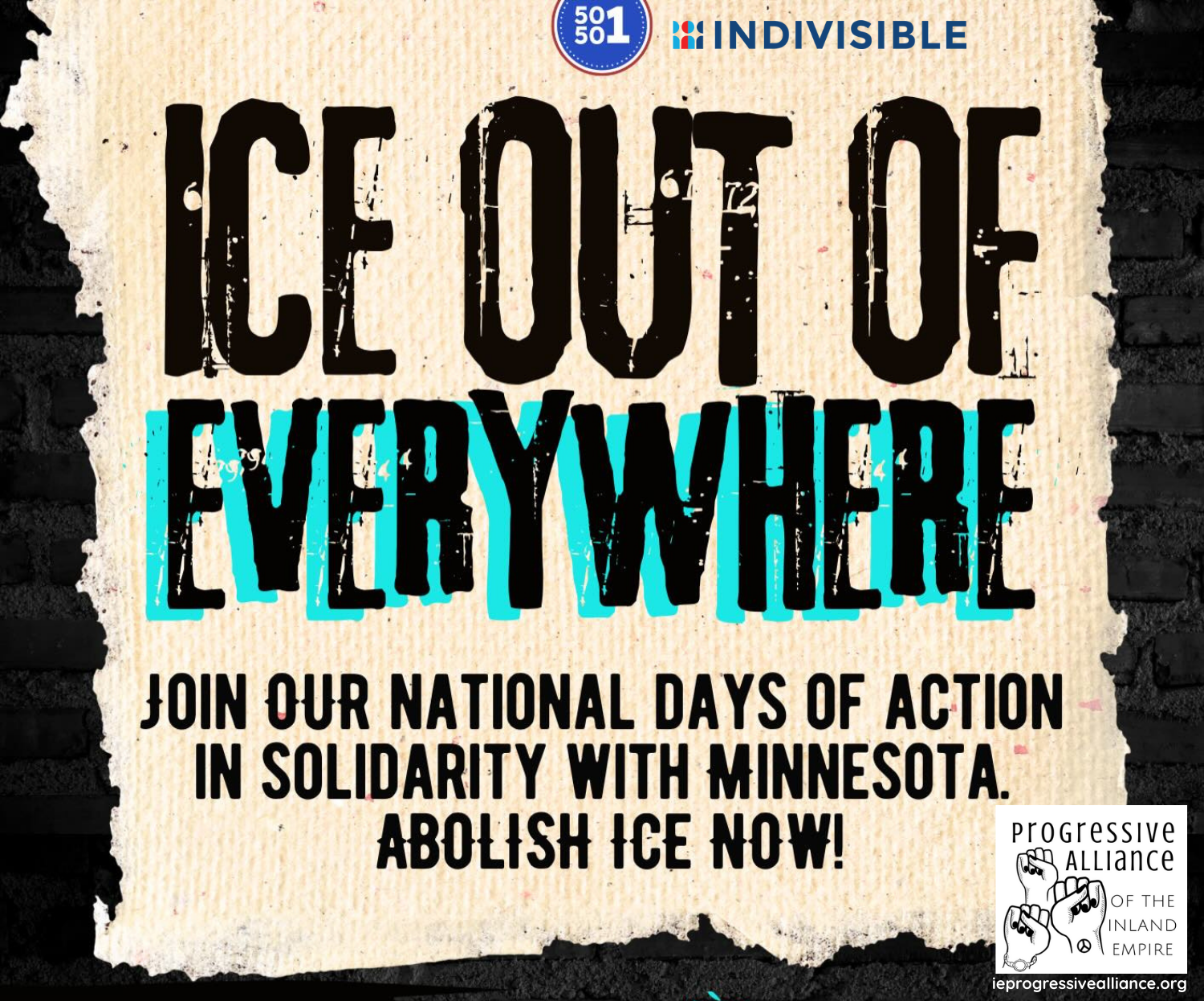 50501 logo, Indivisible logo, ALL CAPS ICE OUT OF EVERYWHERE - Join our national days of action in solidarity with Minnesota. Abolish ICE Now!