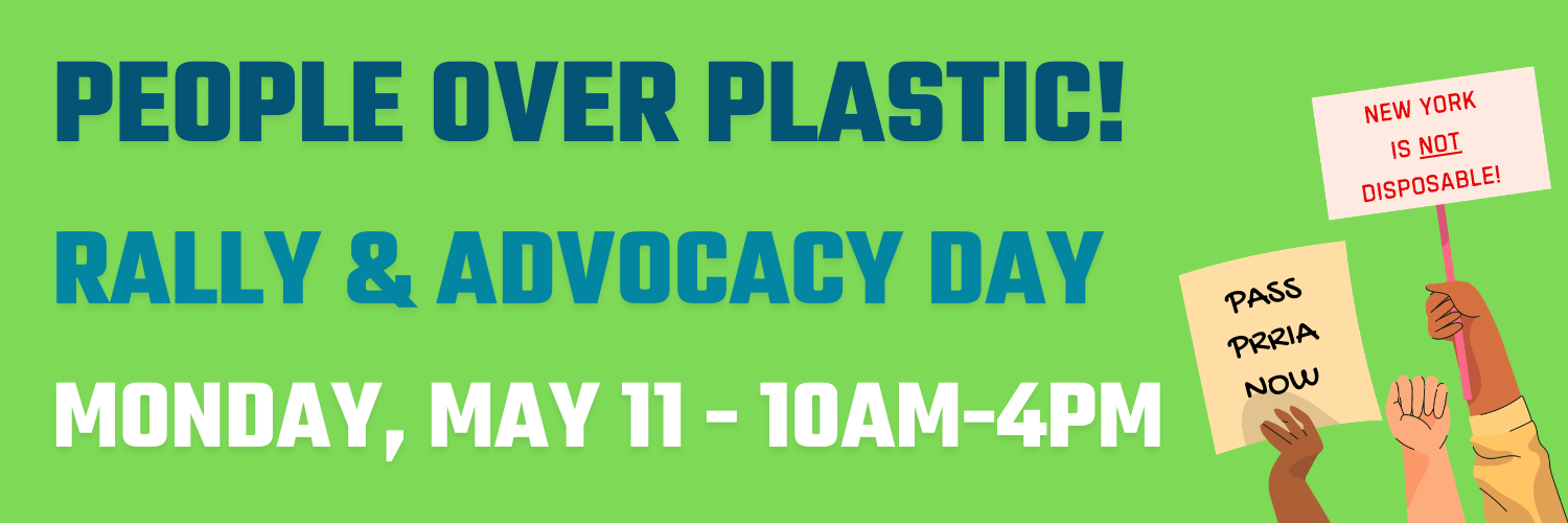Join us on May 11, 2026 in Albany, NY to put people over plastic in New York!