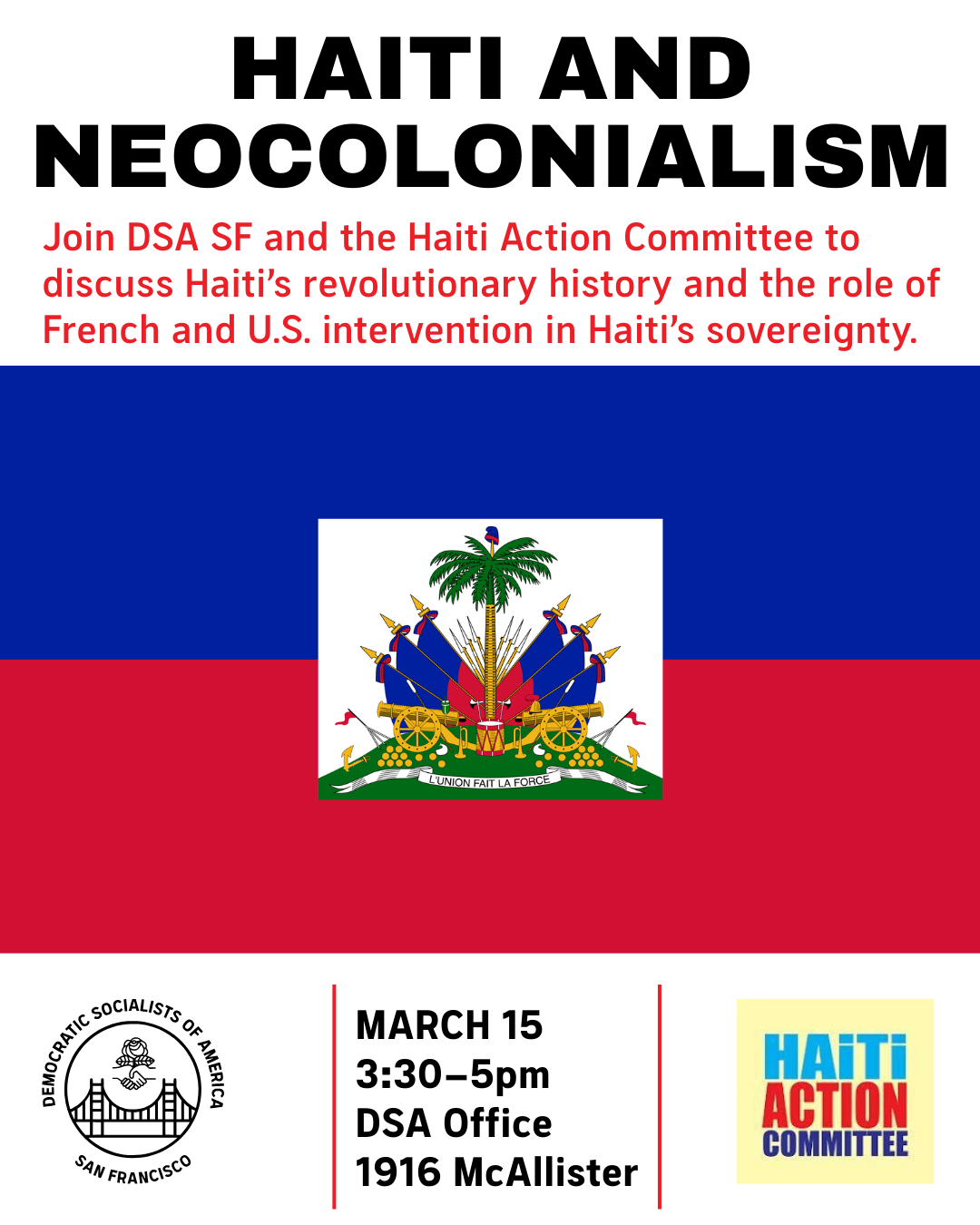 Flyer for the Haiti & Neocolonialism event hosted by DSA SF on March 15 3:30-5pm 
