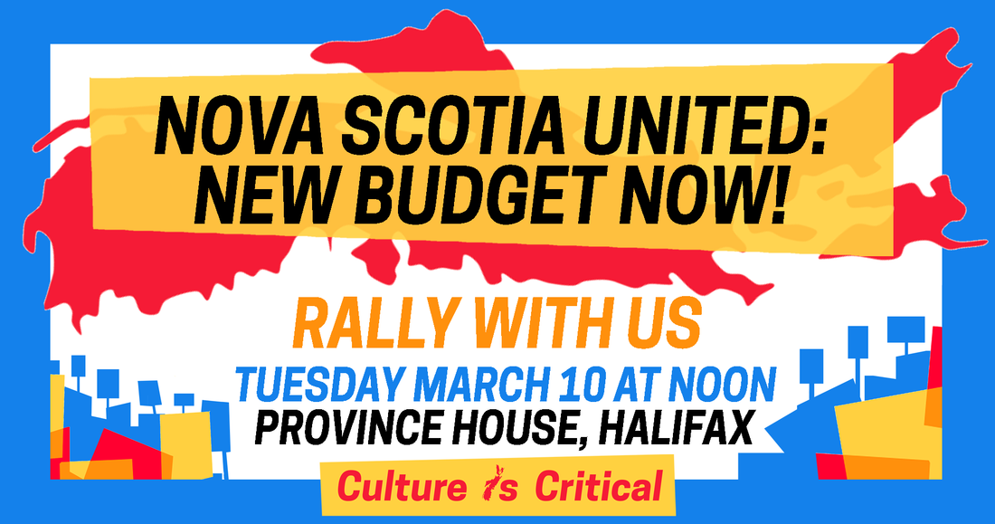 A colourful banner image with illustrations of demonstrators and informational text. The text reads: "Nova Scotia United: New Budget Now! Rally with us, Tuesday, March 10, at Noon. Province House, Halifax. Culture is Critical."