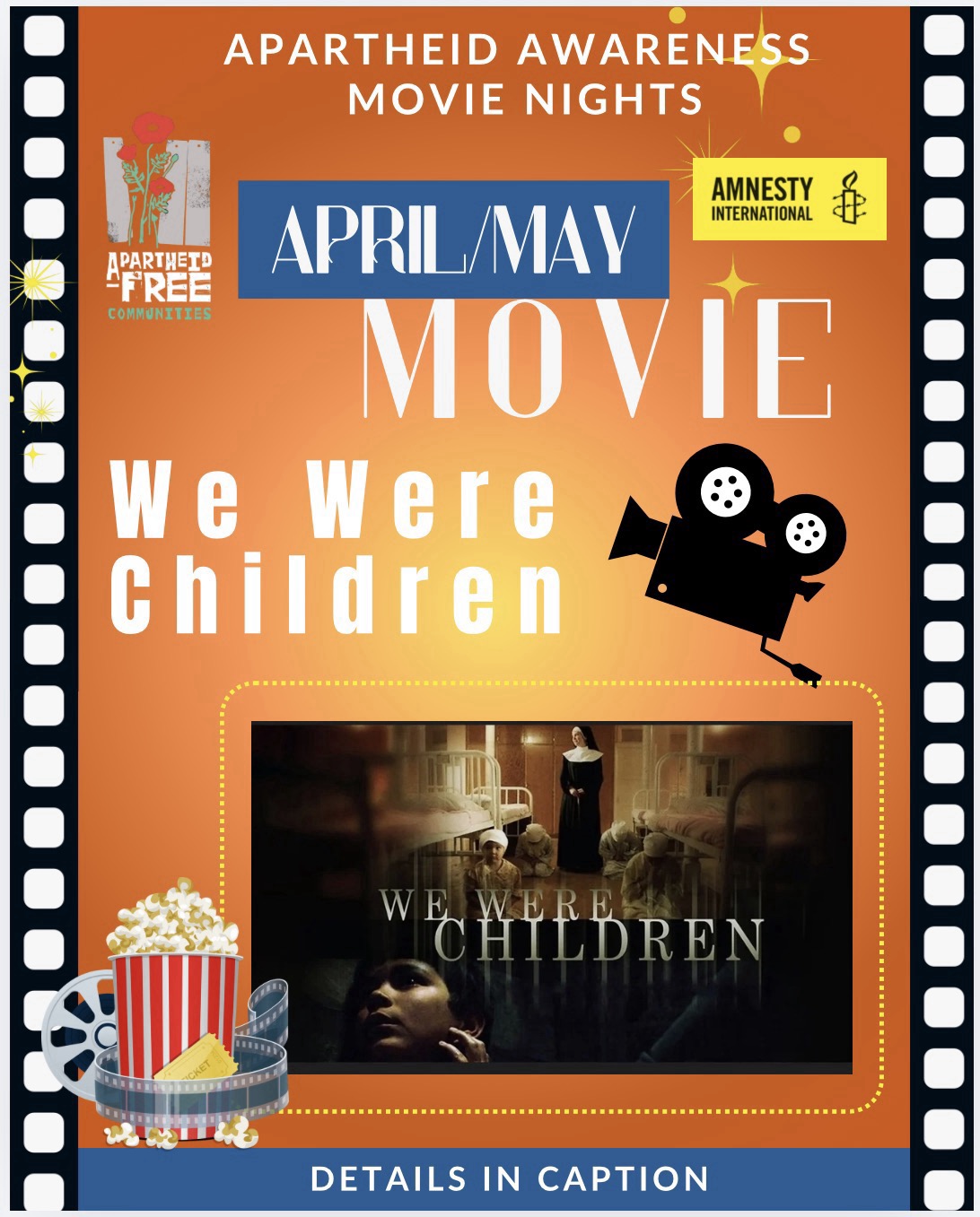 Event graphic with orange background and black and white film roll border. White text reads "APARTHEID AWARENESS MOVIE NIGHTS APRIL/MAY MOVE We Were Children DETAILS IN CAPTION." Images of a film camera, popcorn, and the movie poster. Apartheid Free Communities and Amnesty International logos at the top.