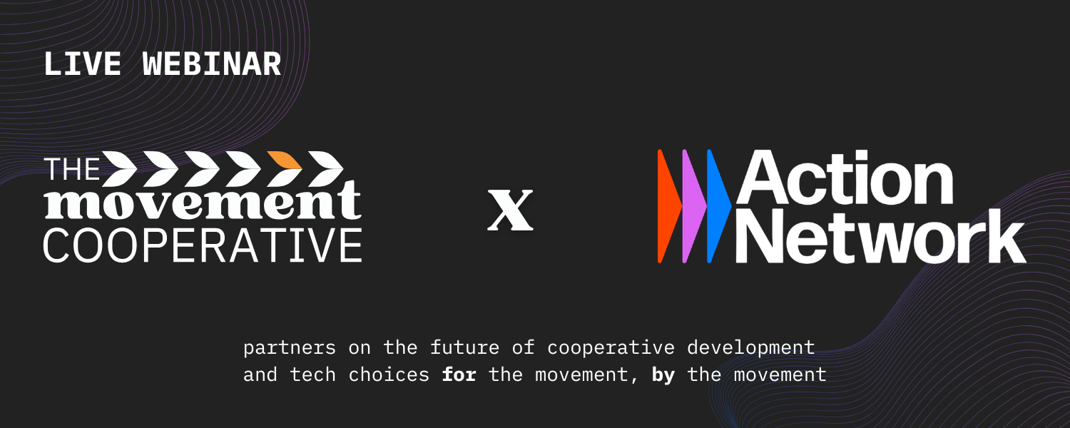 Off-black background with semi-transparent purple wavy lines in the top left and bottom right corners. White text in the top left reads “LIVE WEBINAR.” The Movement Cooperative logo appears on the left and the Action Network logo on the right, with an “x” between them. Below, white text reads: “partners on the future of cooperative development and tech choices for the movement, by the movement.”