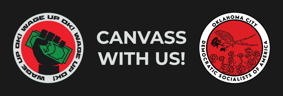 A banner featuring the central text "CANVASS WITH US!" To the left is a circular logo of a fist clutching money with the text "WAGE UP OK!" around the border. To the right is the logo for the Oklahoma City Democratic Socialists of America.