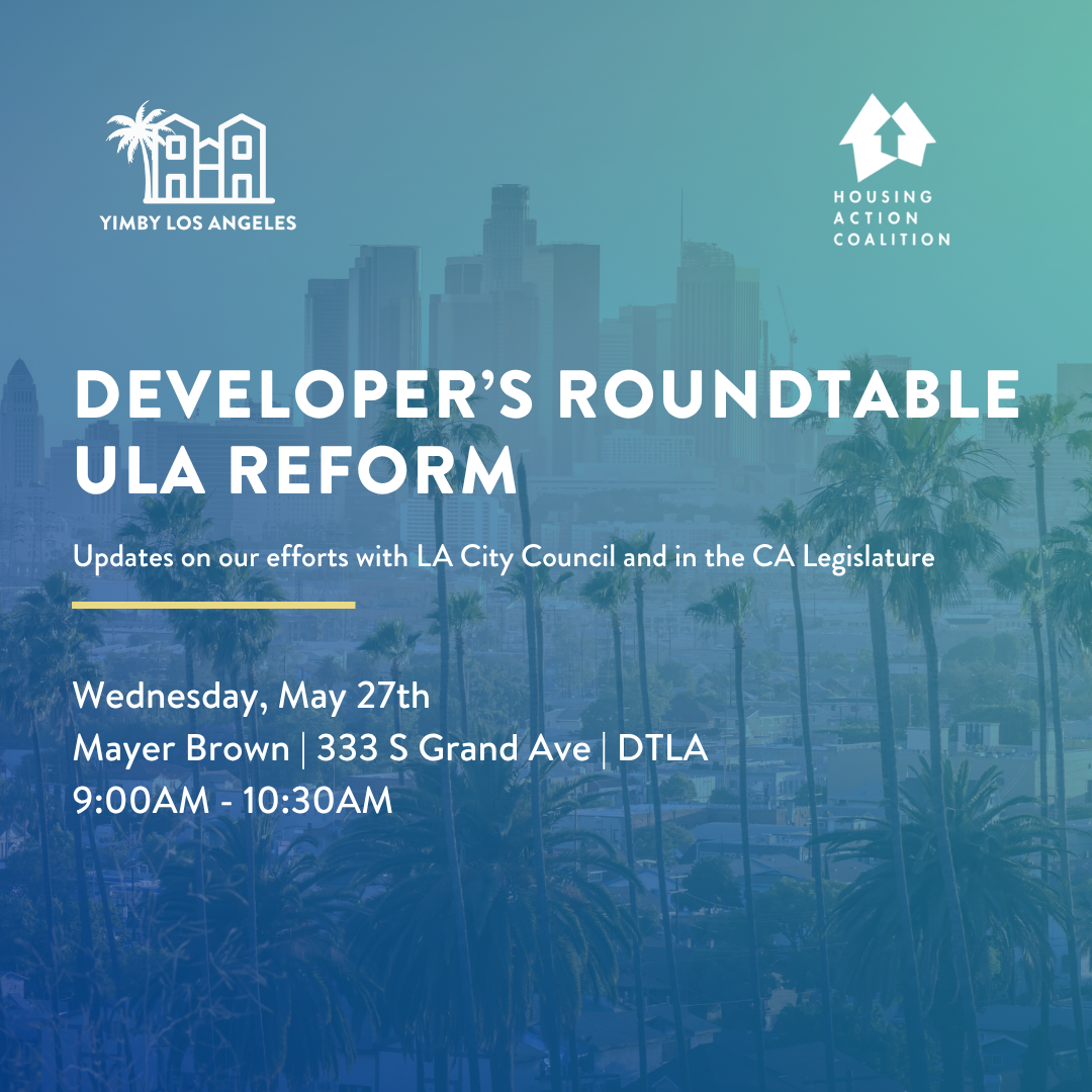 YIMBY Los Angeles Developer Roundtable on ULA Reform