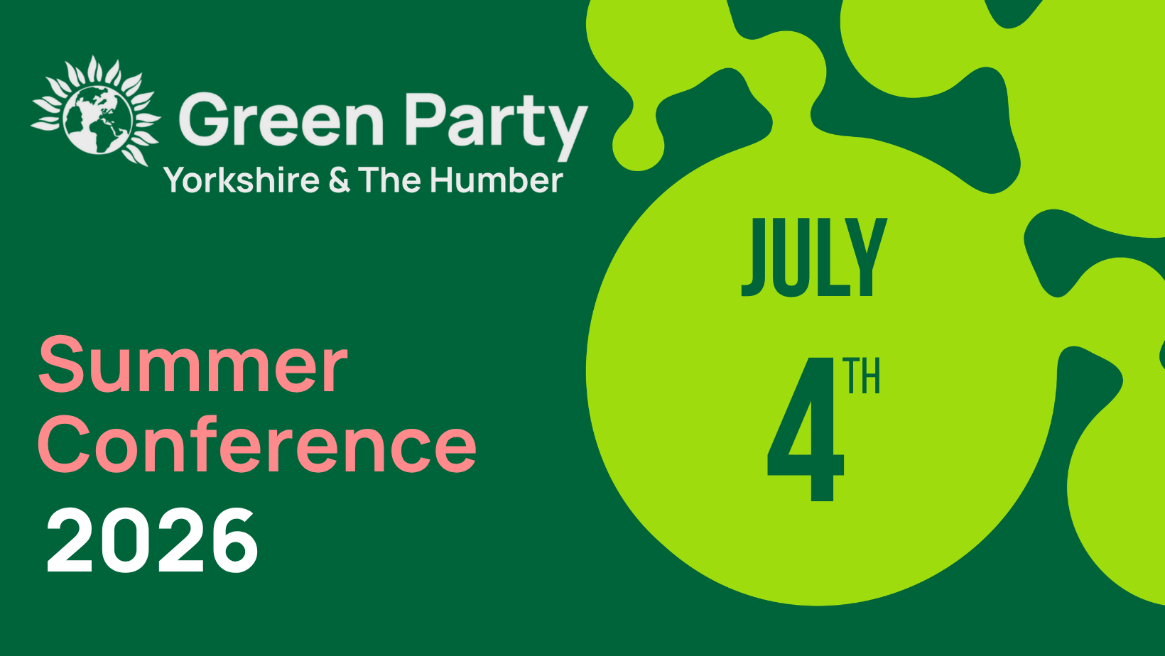 Forest Green background with lime green blobs. Yorkshire and Humber logo in white. font says Summer Conference 2026 July 4th