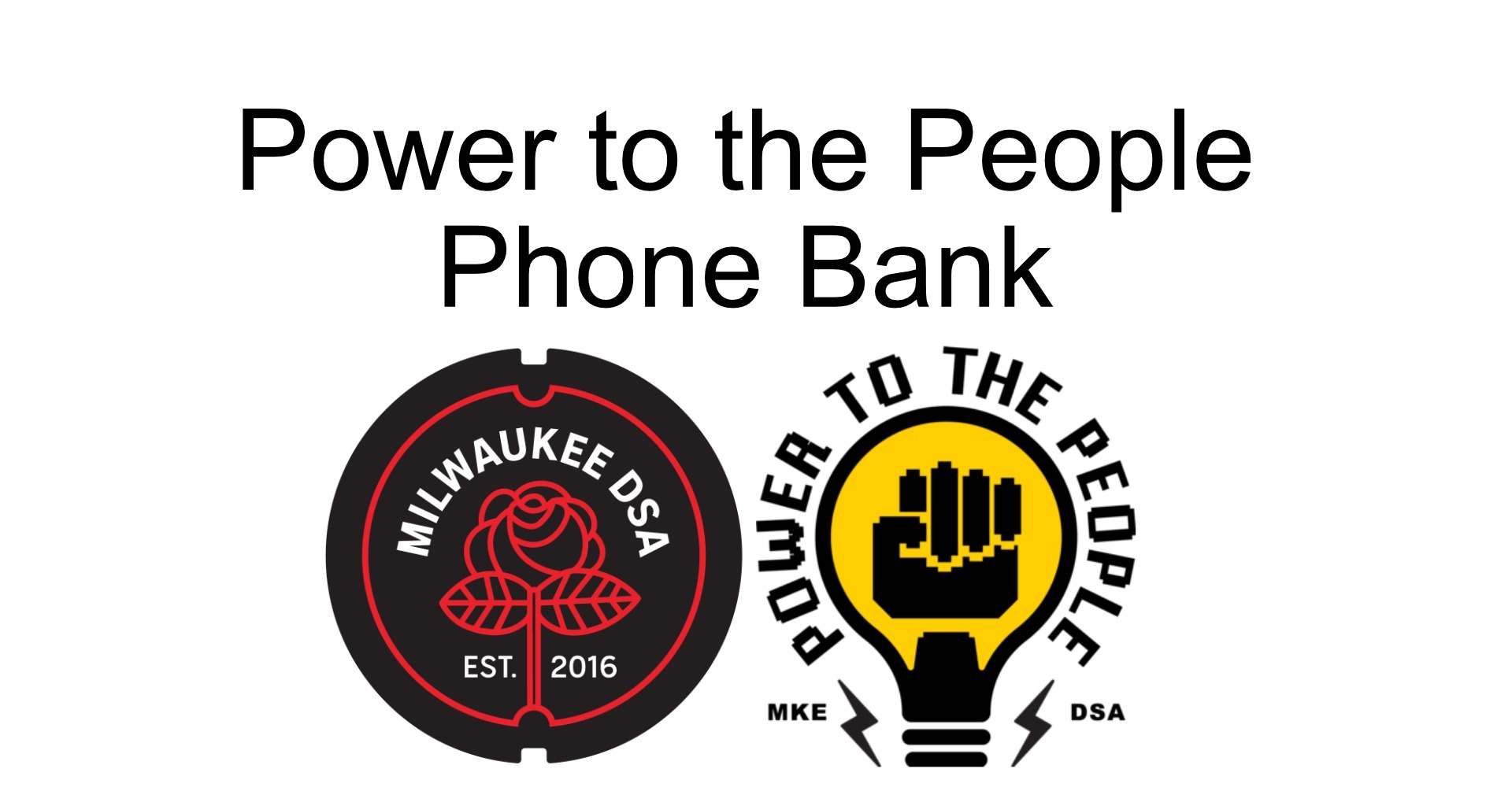 Image has a white background and MKE DSA and Power to the People logos. Text says Power to the People Phone Bank