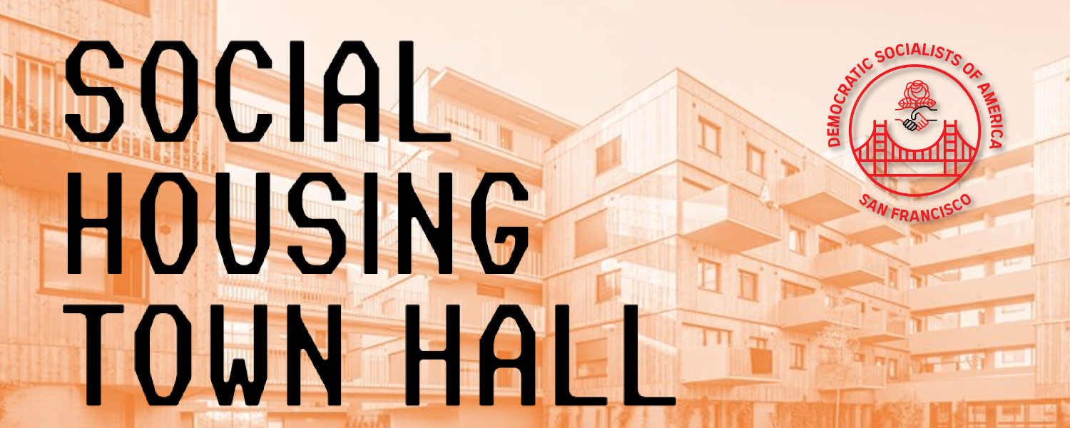 Social Housing Town Hall, organized by the Democratic Socialists of America, San Francisco