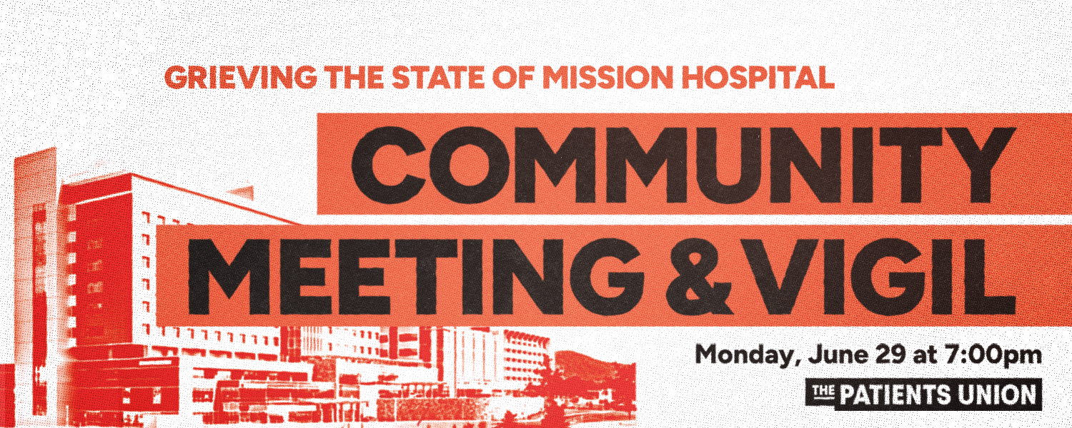 Promotional graphic for a community event. Large black text on red banners reads: “COMMUNITY MEETING & VIGIL.” Smaller text at the top says: “Grieving the State of Mission Hospital.” The background features a stylized red and white illustration of a hospital building. Event details at bottom right read: “Monday, June 29 at 7:00pm” with The Patients Union logo below.