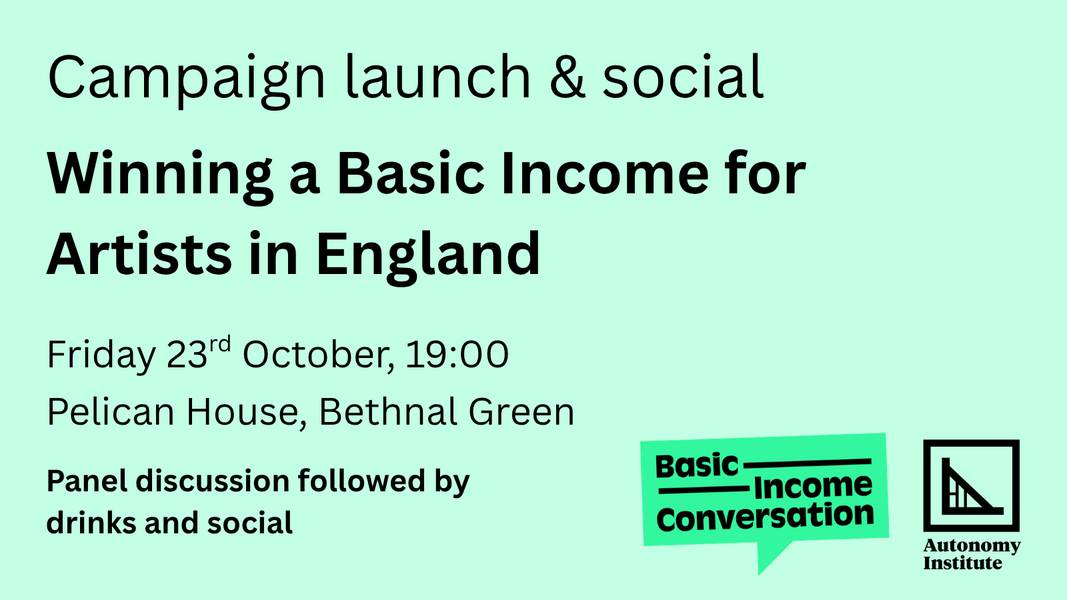 Winning a Basic Income for Artists in England: Campaign Launch & Social ...