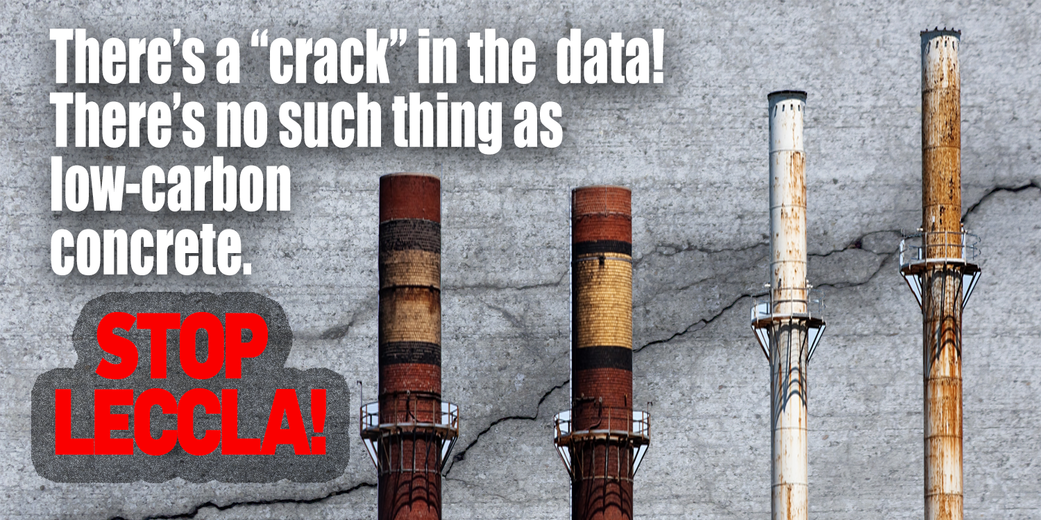 There is a "crack" in the data! There's no such thing as low-carbon concrete. Stop LECCLA!