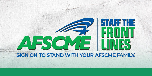 Sign On to Stand With Your AFSCME Family